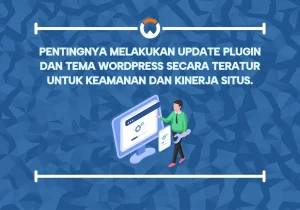 Pentingnya Mengupdate Plugin Dan Tema Wordpress Berkala Fondasi Keamanan Kinerja Dan Masa Depan Situs Web Anda
