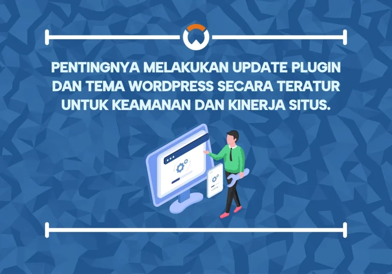 Pentingnya Mengupdate Plugin Dan Tema Wordpress Berkala Fondasi Keamanan Kinerja Dan Masa Depan Situs Web Anda